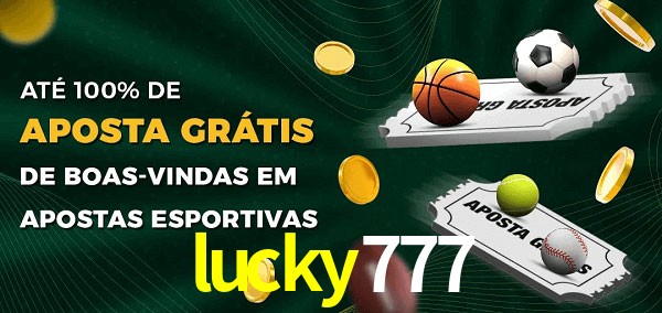 lucky777 Ate 100% de Aposta Gratis